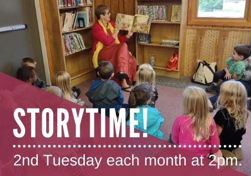 Storytime second Tuesday each month at 2pm.