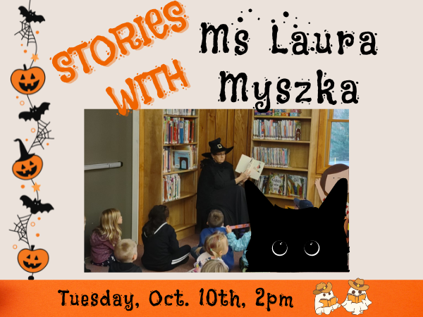 Stories with Ms Laura… Tuesday, October 10th 2pm…….