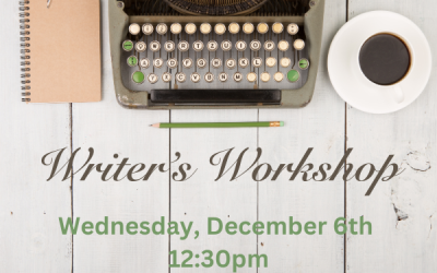 Writer’s Workshop, Wed. Dec. 6th, 12:30pm…