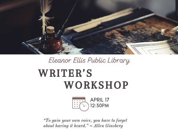 Writer’s Workshop set for Wednesday, April 17th, 12:30pm….