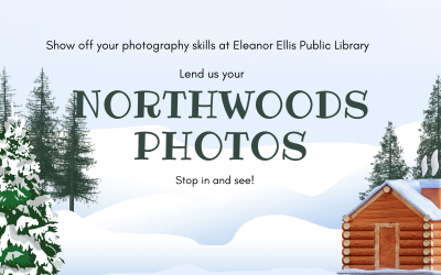 Lend us your Northwoods Photos……